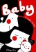 Baby. A Soppy Story