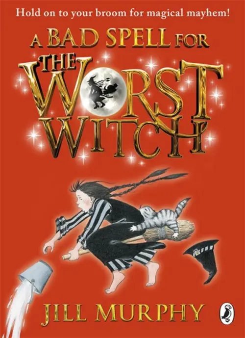 The Worst Witch A Bad Spell for the Worst Witch