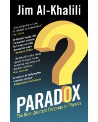 Paradox. The Nine Greatest Enigmas in Physics