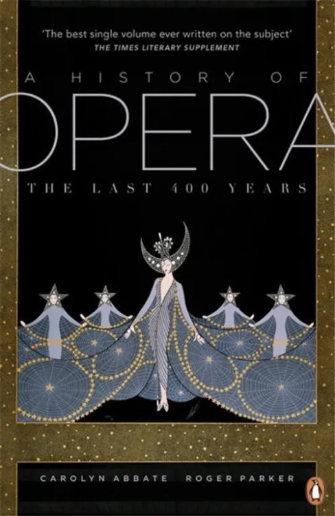 A History of Opera. The Last Four Hundred Years