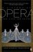 A History of Opera. The Last Four Hundred Years