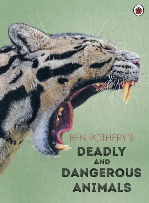 Ben Rothery's Deadly and Dangerous Animals Ben Rothery's Deadly and Dangerous Animals