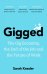 Gigged. The Gig Economy, the End of the Job and the Future of Work