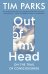 Out of My Head. On the Trail of Consciousness