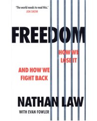 Freedom. How we lose it and how we fight back