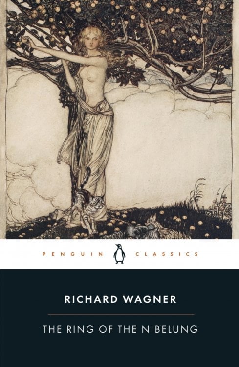 Penguin Classics The Ring of the Nibelung