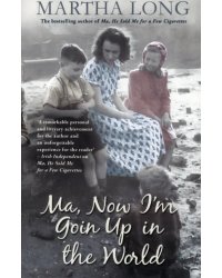 Ma, Now I'm Goin Up in the World