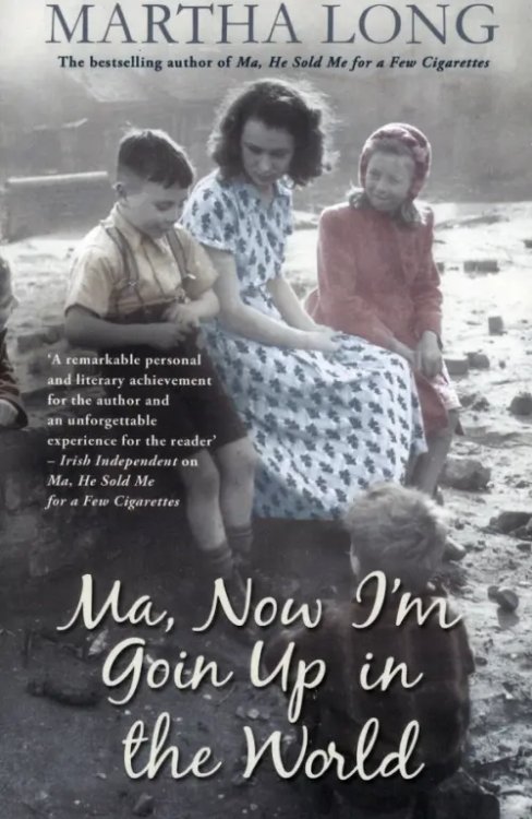 Ma, Now I'm Goin Up in the World Ma, Now I'm Goin Up in the World