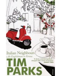 Italian Neighbours. An Englishman in Verona