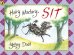 Hairy Maclary, Sit
