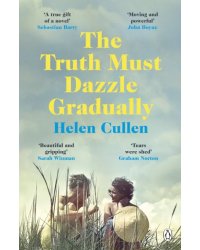 The Truth Must Dazzle Gradually