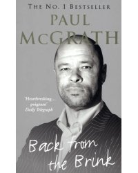 Back from the Brink. The Autobiography