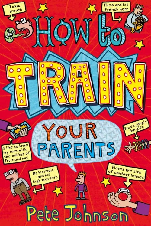 How To Train Your Parents How To Train Your Parents