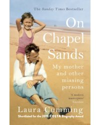 On Chapel Sands. My mother and other missing persons