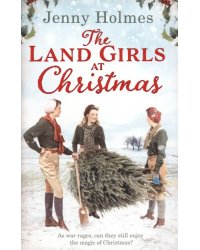 The Land Girls at Christmas