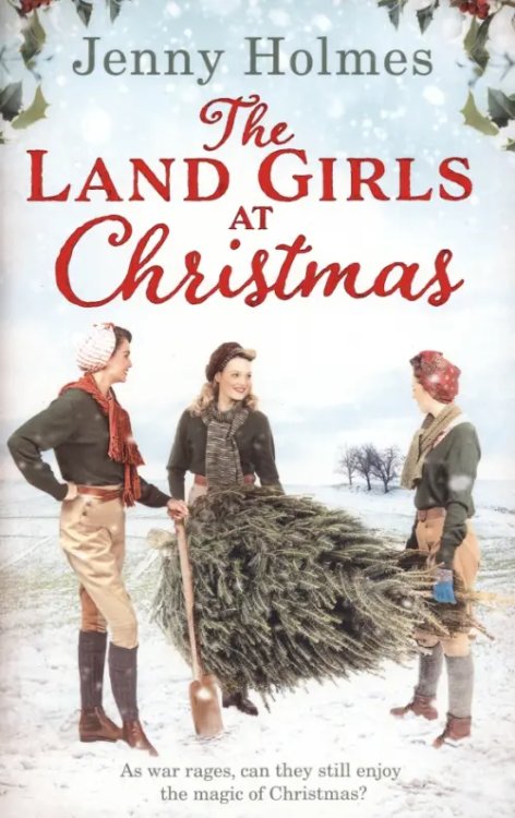 Land Girls The Land Girls at Christmas