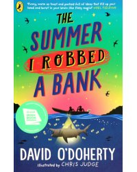 The Summer I Robbed A Bank