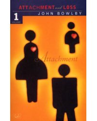Attachment. Volume One of the Attachment and Loss Trilogy