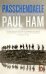 Passchendaele. The Bloody Battle That Nearly Lost The Allies The War