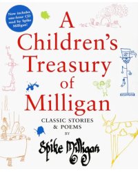 A Children's Treasury of Milligan. Classic Stories and Poems by Spike Milligan