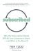 Subscribed. Why the Subscription Model Will Be Your Company’s Future—and What to Do About It