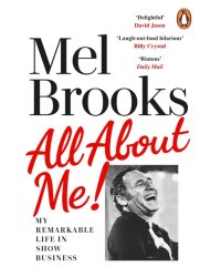 All About Me! My Remarkable Life in Show Business