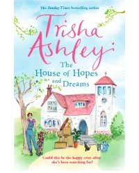 The House of Hopes and Dreams