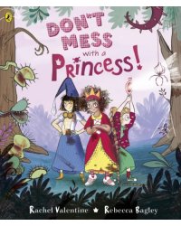 Don't Mess with a Princess
