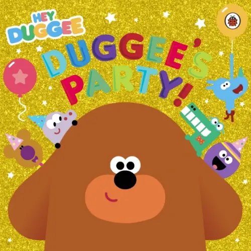 Hey Duggee Duggee's Party