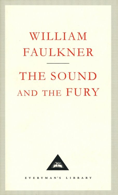 Everyman`s Library The Sound and the Fury