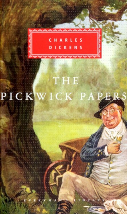 Everyman`s Library The Pickwick Papers