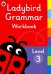 Ladybird Grammar Workbook. Level 3