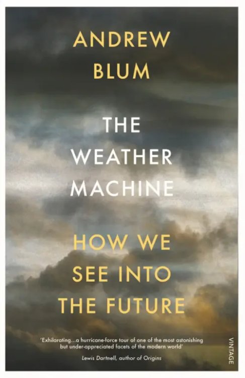 The Weather Machine. How We See Into the Future
