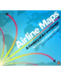 Airline Maps. A Century of Art and Design
