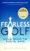 Fearless Golf