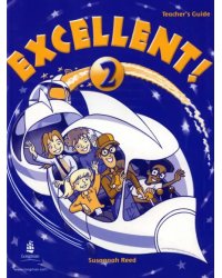 Excellent! 2. Teacher's Guide