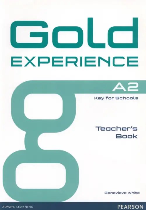Gold Experience Gold Experience. A2. Teacher's Book