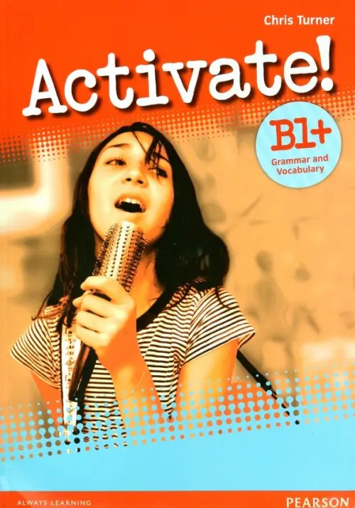 Activate! Activate! B1+. Grammar and Vocabulary