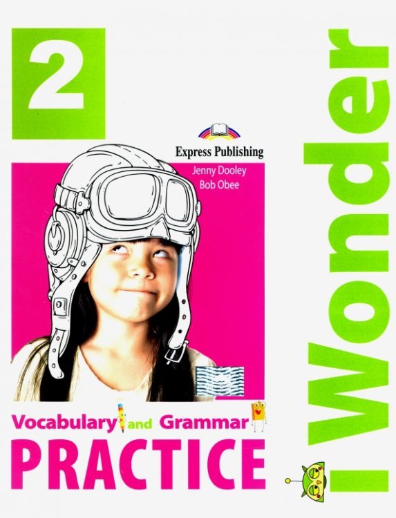 i Wonder I Wonder 2. Vocabulary & Grammar Practice. Сборник