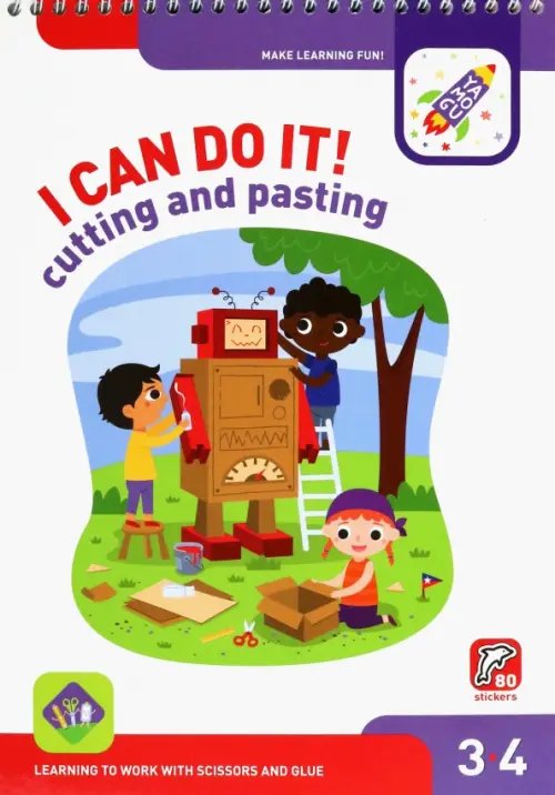 I Can Do It! Cutting and Pasting. Age 3-4. На английском языке