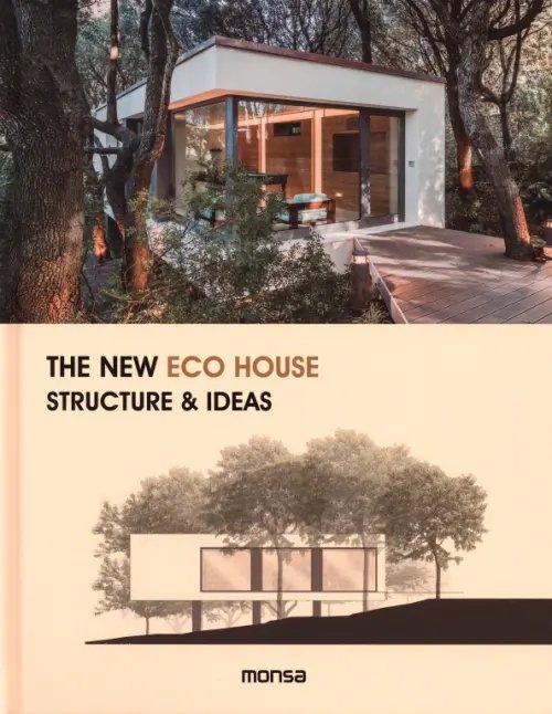 The New Eco House. Structure & Ideas The New Eco House. Structure & Ideas