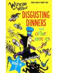 Winnie and Wilbur. Disgusting Dinners and other stories