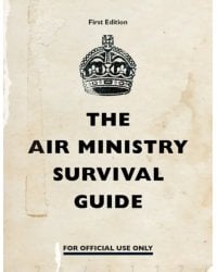 The Air Ministry Survival Guide