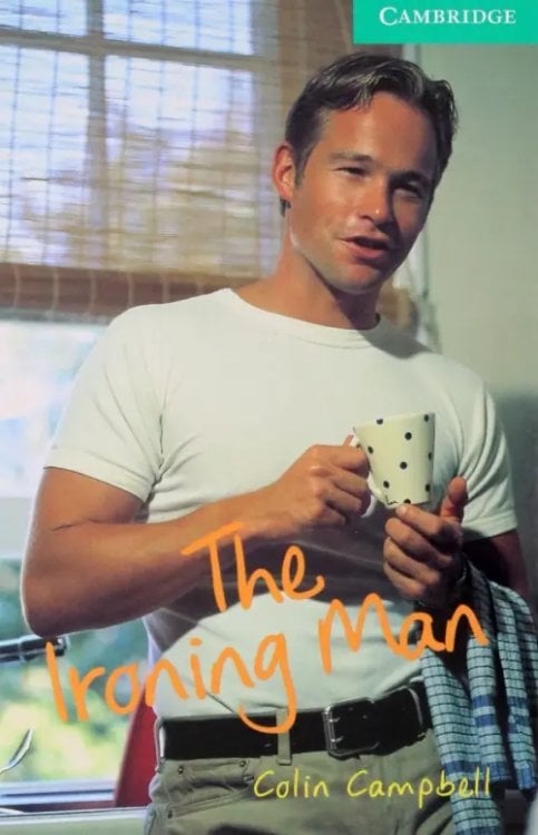 Cambridge English Readers Ironing Man