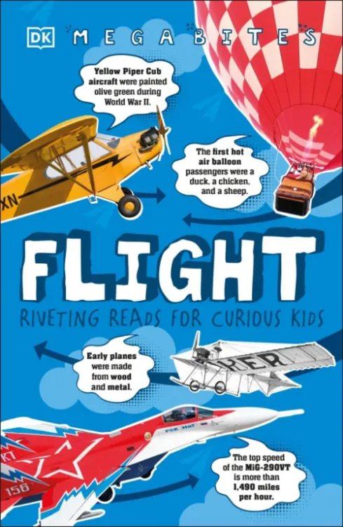 Mega Bites Mega Bites. Flight. Riveting Reads for Curious Kids