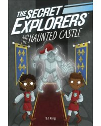 The Secret Explorers and the Haunted Castle