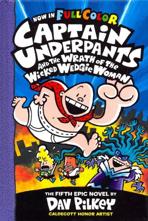 Captain Underpants Captain Underpants and the Wrath of the Wicked Wedgie Woman