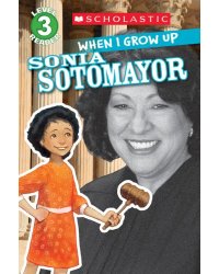 When I Grow Up. Sonia Sotomayor. Level 3