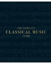 The Complete Classical Music Guide