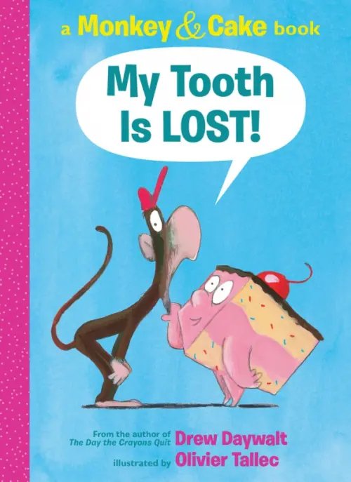 My Tooth Is Lost! My Tooth Is Lost!